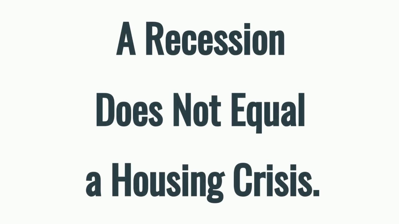 Simard Realty Group - A Recession Does Not Equal a Housing Crisis