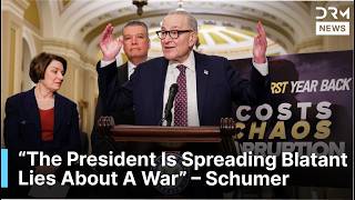 Full Presser Chuck Schumer And Democrats Slams Trump Over Iran War Strategy Drm News Ac1F