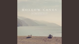 Video thumbnail of "Hollow Coves - Home"