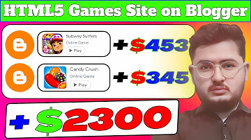 Start Earning in 1Month: HTML5 Games Site on Blogger