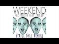 Mac Miller - Weekend Feat. Miguel (TRiLL DYLL Remix)