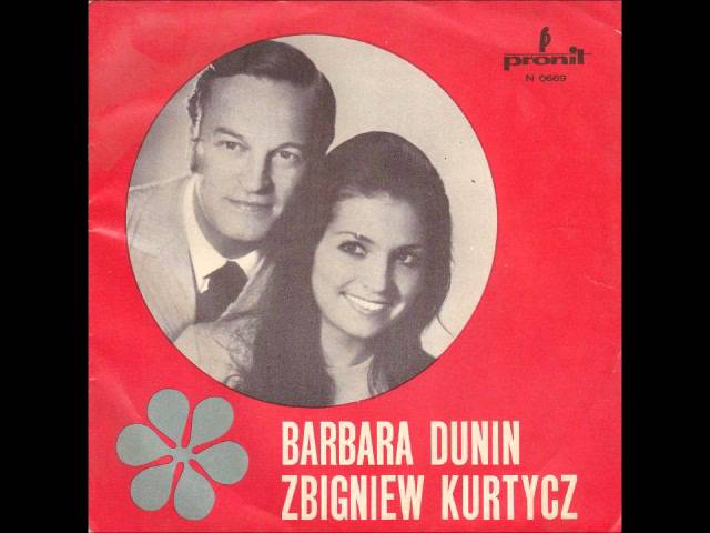Barbara Dunin, Zbigniew Kurtycz - Zeby sie ludzie kochali