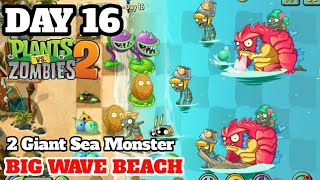 Big Wave Beach - Day 16. Two Giant Sea Monster. Plants Vs Zombies 2.