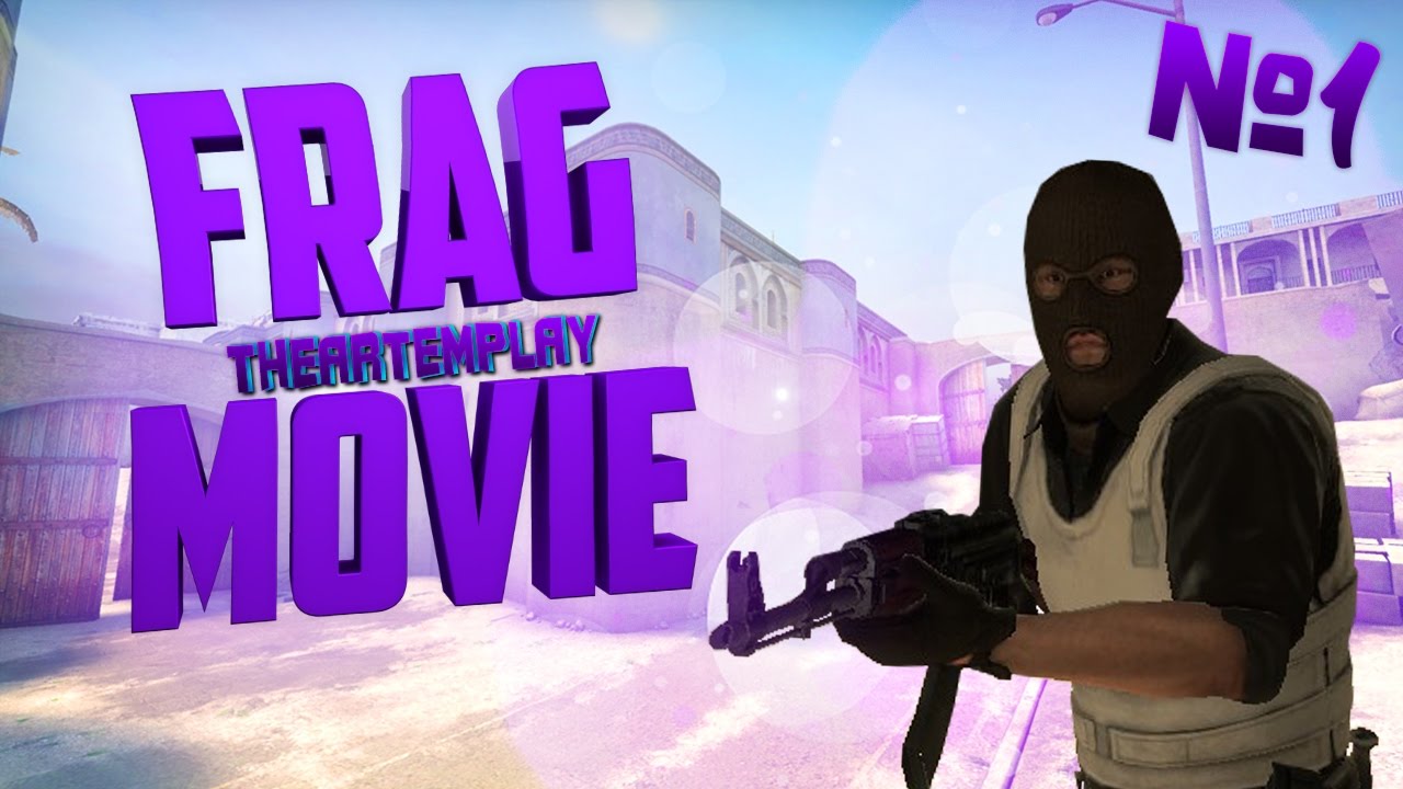 FRAG MOVIE #1 l THEARTEMPLAY l MONTAGE