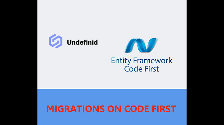 Lỗi consider using code first migrations to update the database năm 2024