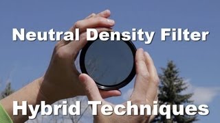 Using a Neutral Density Filter for Hybrid Photography - ND Filter