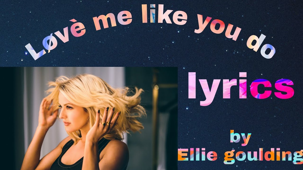 Love me like you do» by Ellie Goulding. Love me like you do [OST 50 оттенков серого] Ellie Goulding. Ellie Goulding Love me like you do Lyrics. Ellie Goulding - Miracle. All by myself alok sigala