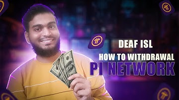 How to Withdraw Pi Coin | Step-by-Step Guide (2025) | DEAF ISL