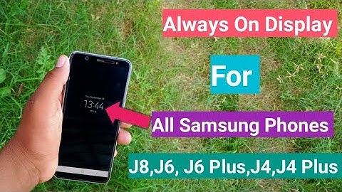 Always On Display For All Samsung Phones |J8|J6|J4|J4Plus|J6Plus|J7Max|J7Prime|A20|A10|A10S