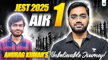 JEST 2025 AIR 1 🏆 | Anurag Kumar’s Unbelievable Journey! #jest2025