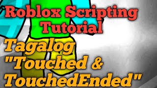Roblox Scripting Tutorial Tagalog Touched and TouchedEnded