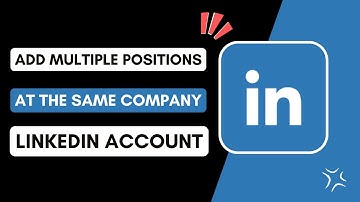 How To Add Multiple Positions At The Same Company  LinkedIn
