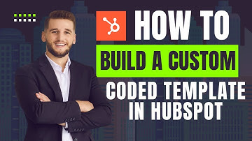 How To Build A Custom Coded Template In Hubspot
