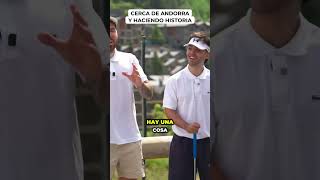 Cerca de Andorra y Haciendo Historia