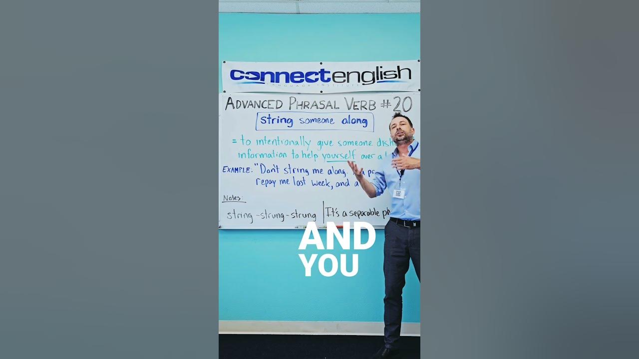 Learn Advanced English Phrasal Verbs Lesson 20 String Someone