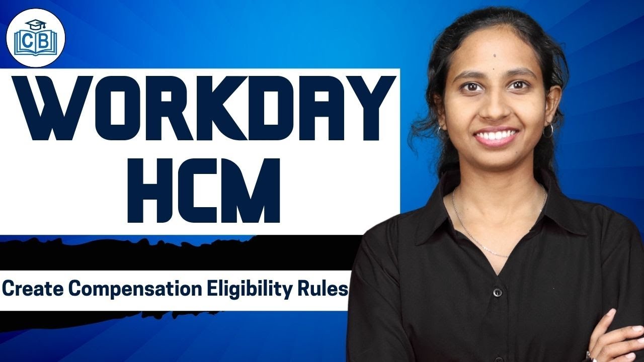 Workday HCM Create Compensation Eligibility Rules | Workday HCM Tutorial | CyberBrainer