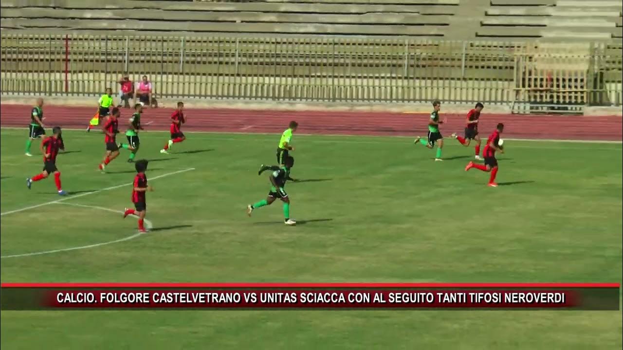 CALCIO FOLGORE CASTELVETRANO VS UNITAS SCIACCA CON AL SEGUITO TANTI