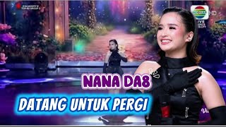 Nana DA8 Bulungan || Datang Untuk Pergi / Konser Audisi D'Academy 8