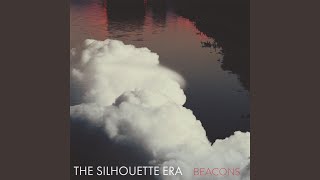 Beacons - The Silhouette Era
