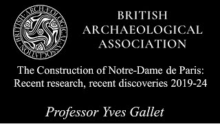 The Construction of NotreDame de Paris | Prof Y. Gallet
