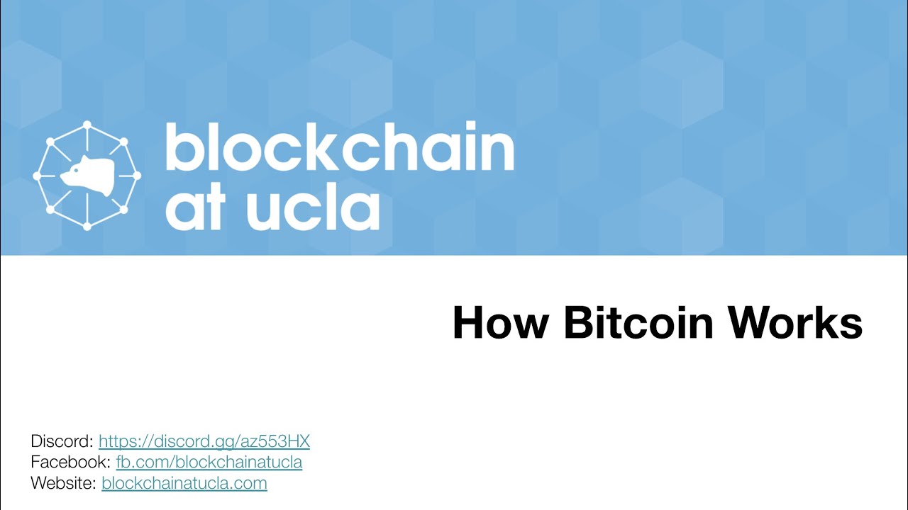How Bitcoin Works | Blockchain @ UCLA Weekly Night (01/21/22)