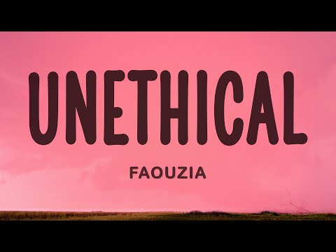 Faouzia UNETHICAL 