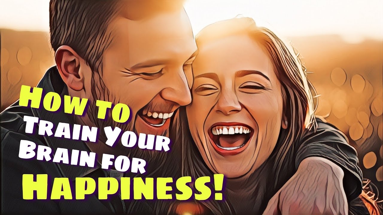 Train Your Brain for Happiness 💫 Best Strategy to Unlock Your Mind