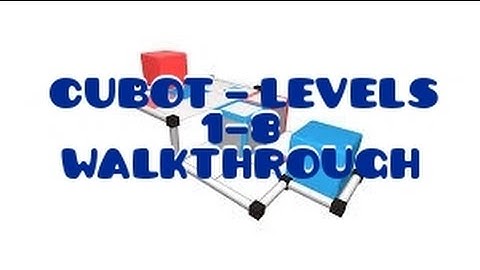 CUBOT - GAMEPLAY - WALKTHROUGH - LEVELS 1-8 - THE COMPLEXITY OF SIMPLICITY - PS4 XBOX ONE
