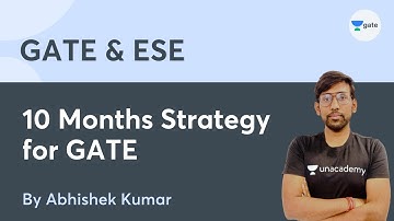 10 month strategy for GATE | GATE & ESE | Abhishek kumar | Unacademy GATE - CE, CH