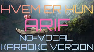 Download Lagu Hvem er hun 🎤 Karaoke Instrumental Version 🎤 -  Arif MP3