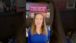 Finding Place Errors on FamilySearch | Formidable Genealogy