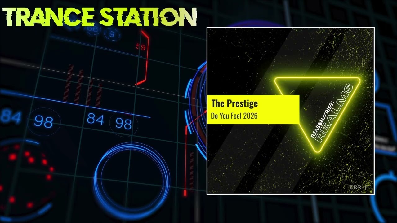 The Prestige - Do You Feel 2026 (Extended Mix) | REASON II RISE: REALMS