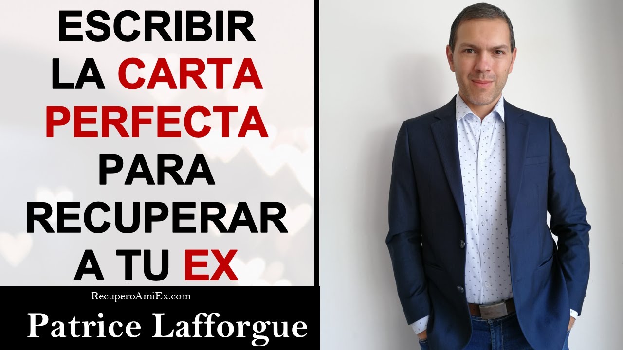 Escribir la CARTA Perfecta para RECUPERAR a Tu EX - YouTube