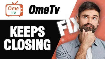 How To Fix OmeTv App Keeps Closing | Easy Quick Solution