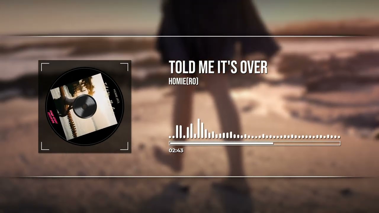 YouTubeでHomie(RO)- Told Me It's Over (Radio Edit)を視聴