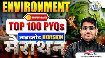 UGC NET Paper 1 Environment Marathon | Top 100 PYQs Marathon | All Important Topics | By Shiv Sir