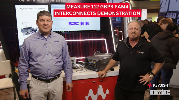Measure 112 Gbps PAM4 interconnects by Keysight and Samtec
