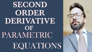 Lec 8 Differentiation : Second order derivative of parametric equations  by Er. Deepak Tomar