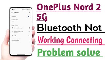 OnePlus Nord 2 5G Bluetooth Not working Connecting Problem Solve
