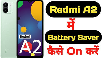 How to on battery saver in Redmi A2 || Redmi A2 me battery saver kaise on kare ||
