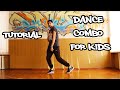 SIMPLE DANCE COMBINATION FOR KIDS AND BEGINNERS. TUTORIAL