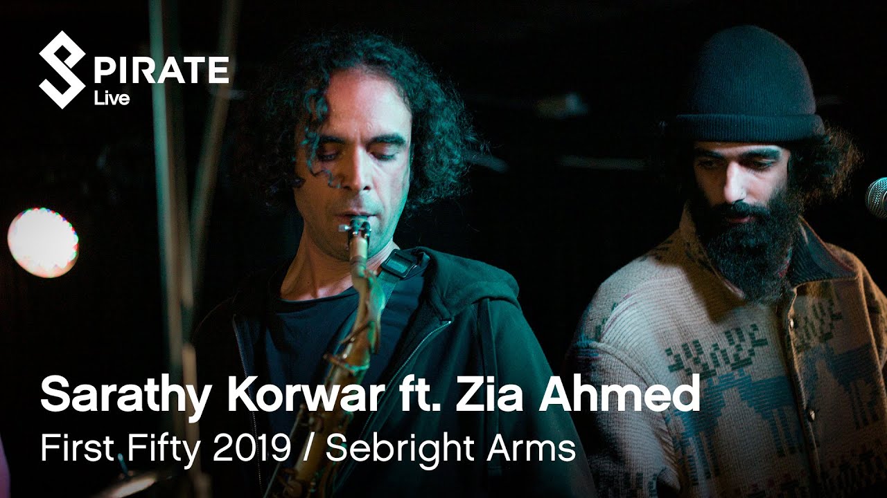 Sarathy Korwar feat. Zia Ahmed - Mango | First Fifty 2019 | Sebright Arms