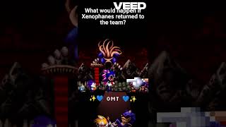 What Would Happen If Xenophanes Returned To The Team ?