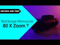 Starscope monocular 80x100 review and test  is it any good 