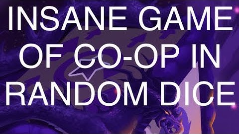 RANDOM DICE INSANE GAME WAVE 55 IN CO-OP
