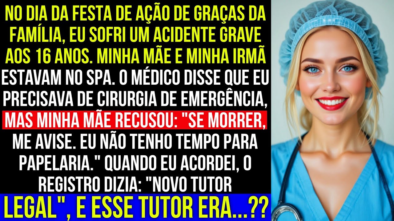 Na festa de família, sofri um grave acidente aos 16 anos. Minha mãe recusou a cirurgia. “Novo tutor”