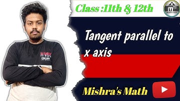 🔴Tangent parallel to x axis