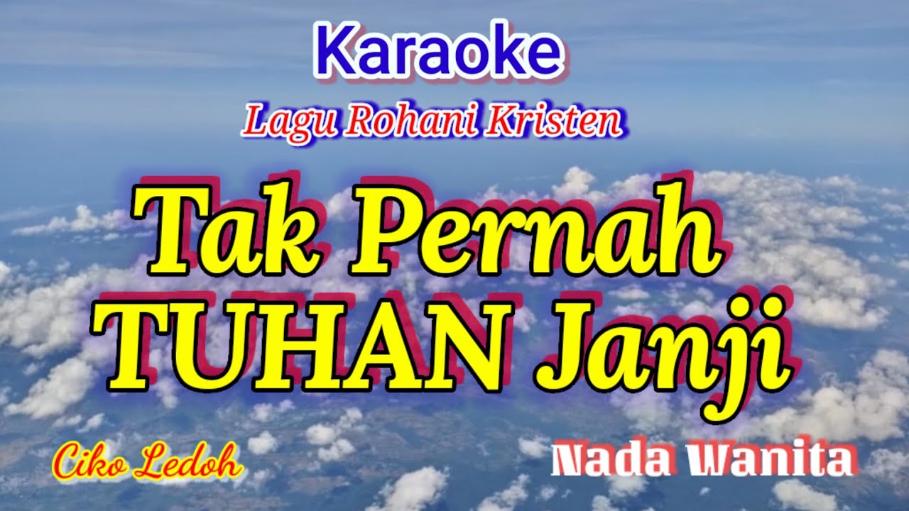 TAK PERNAH TUHAN JANJI_Rohani Kristen_Karaoke_Nada Wanita
