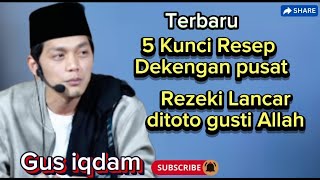 Gus Iqdam's latest - 5 Keys to the Recipe for Central Dekengan, Life Prioritizes God