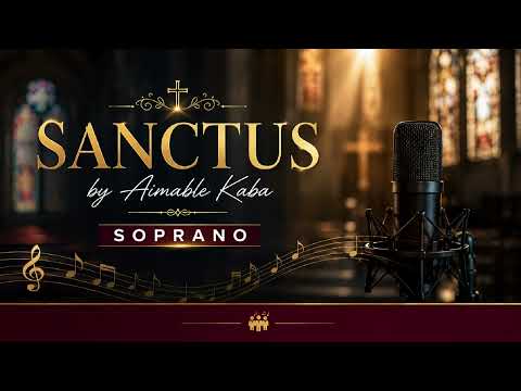 SOPRANO. - SANCTUS Aimable Kaba